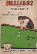 Billiards and Snooker - Arthur F Peall
