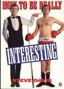 How to be realy Interesting - Steve Davis